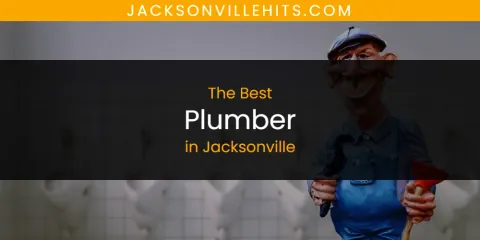 The Best Plumber in Jacksonville List