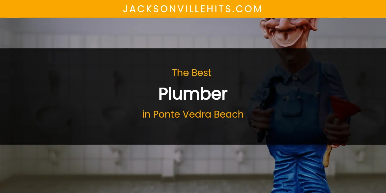 Ponte Vedra Beach's Best Plumber featured
