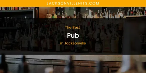 The Absolute Best Pub in Jacksonville