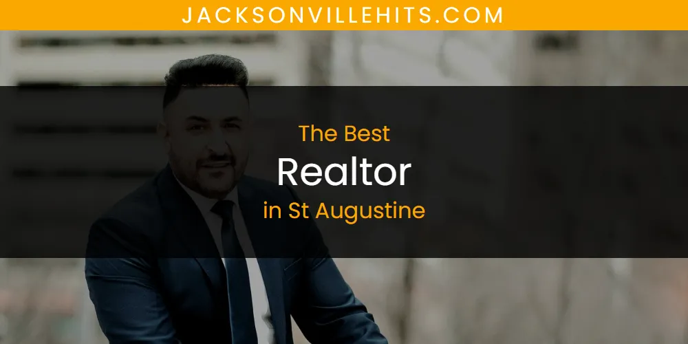St Augustine's Best Realtor [Updated 2025]