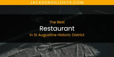 Ranked: Best Restaurant in St Augustine Historic District