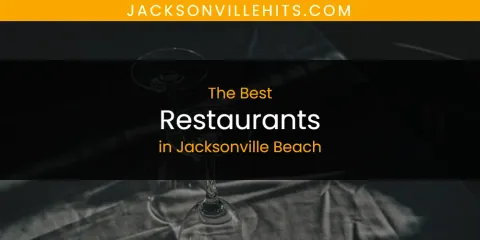 Ranked: Best Restaurants in Jacksonville Beach