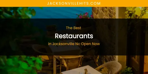 The Absolute Best Restaurants in Jacksonville NC Open Now