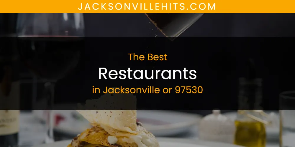 The Absolute Best Restaurants in Jacksonville or 97530  [Updated 2025]