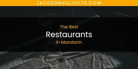 Best Restaurants in Mandarin: Complete Guide