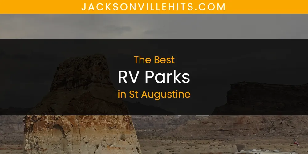St Augustine's Best RV Parks [Updated 2025]