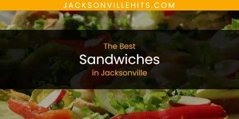The Best Sandwiches in Jacksonville List