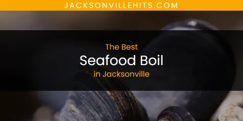 Best Seafood Boil in Jacksonville: Complete Guide
