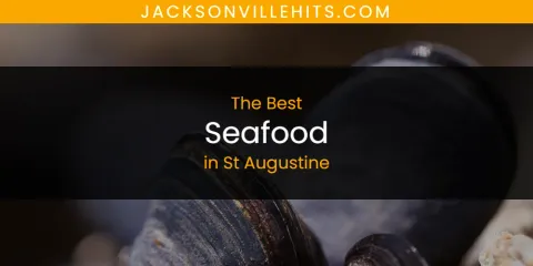 Best Seafood in St Augustine: Ultimate Guide