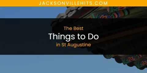 The Best Things to Do in St Augustine