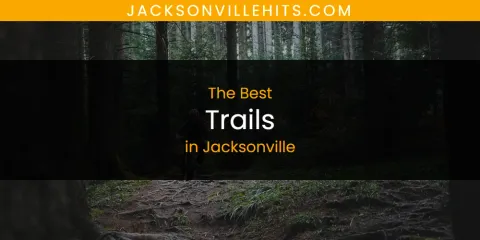 Jacksonville's Best Trails Spots