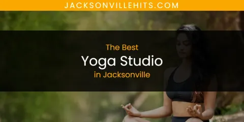 The Top-Rated Yoga Studio in Jacksonville
